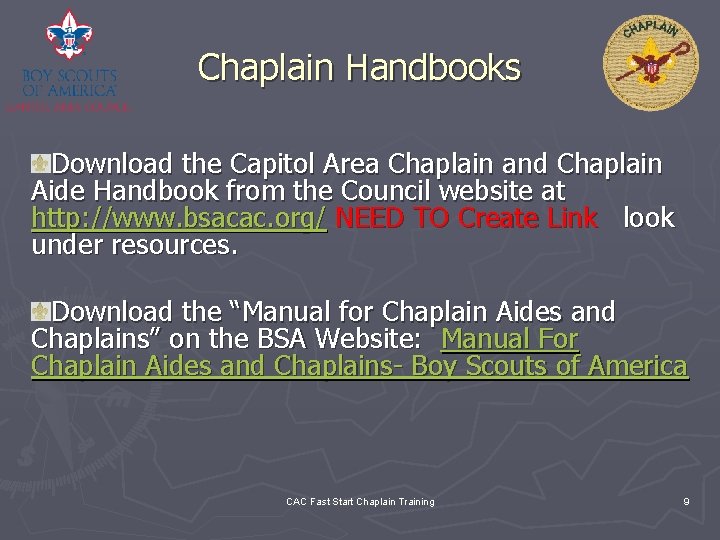 Chaplain Handbooks Download the Capitol Area Chaplain and Chaplain Aide Handbook from the Council