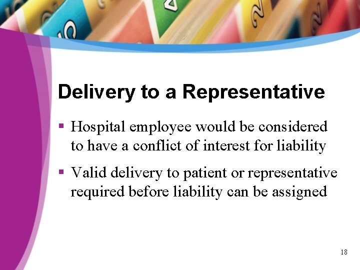 Delivery to a Representative § Hospital employee would be considered to have a conflict
