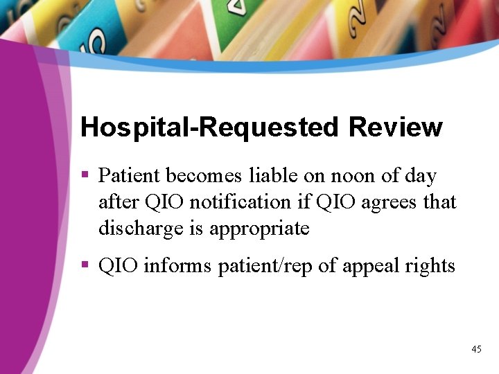 Hospital-Requested Review § Patient becomes liable on noon of day after QIO notification if