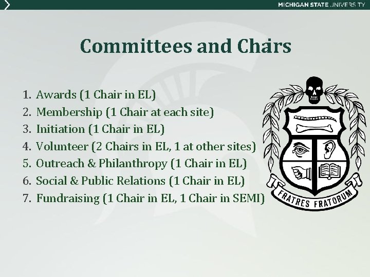 Committees and Chairs 1. 2. 3. 4. 5. 6. 7. Awards (1 Chair in