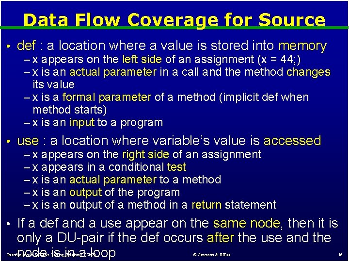 Data Flow Coverage for Source • def : a location where a value is
