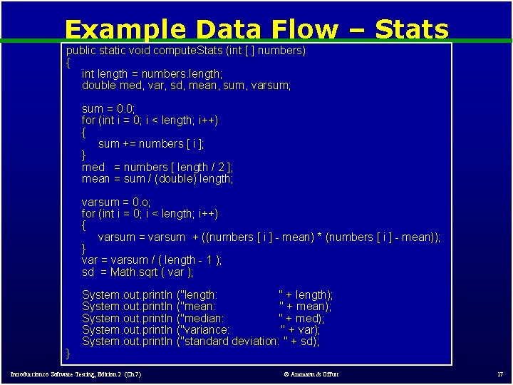 Example Data Flow – Stats public static void compute. Stats (int [ ] numbers)