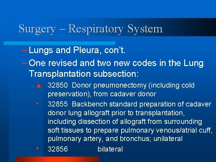 Surgery – Respiratory System – Lungs and Pleura, con’t. – One revised and two