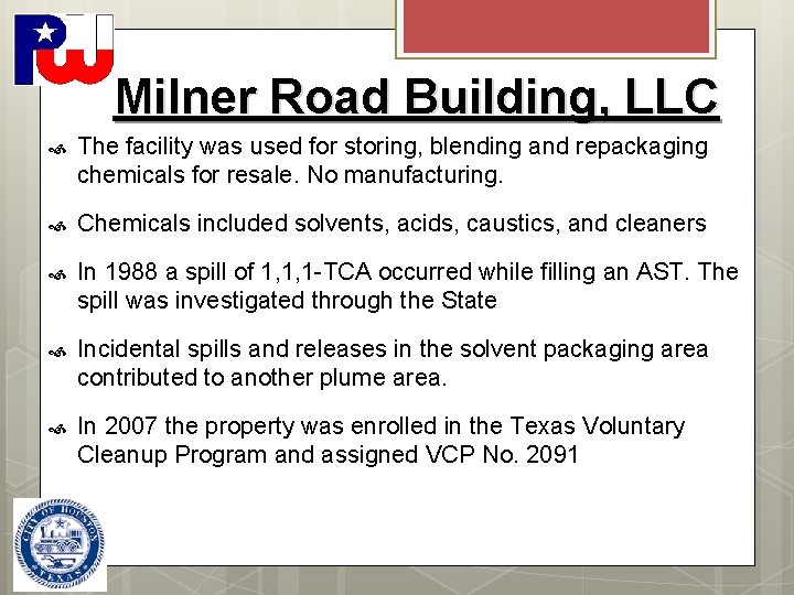 Milner Road Building, LLC The facility was used for storing, blending and repackaging chemicals