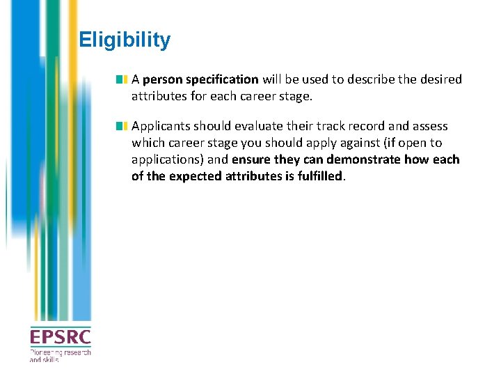 Eligibility A person specification will be used to describe the desired attributes for each Eligibility A person specification will be used to describe the desired attributes for each