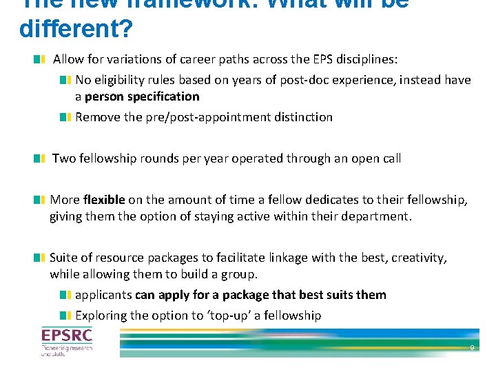 The new framework: What will be different? Allow for variations of career paths across The new framework: What will be different? Allow for variations of career paths across