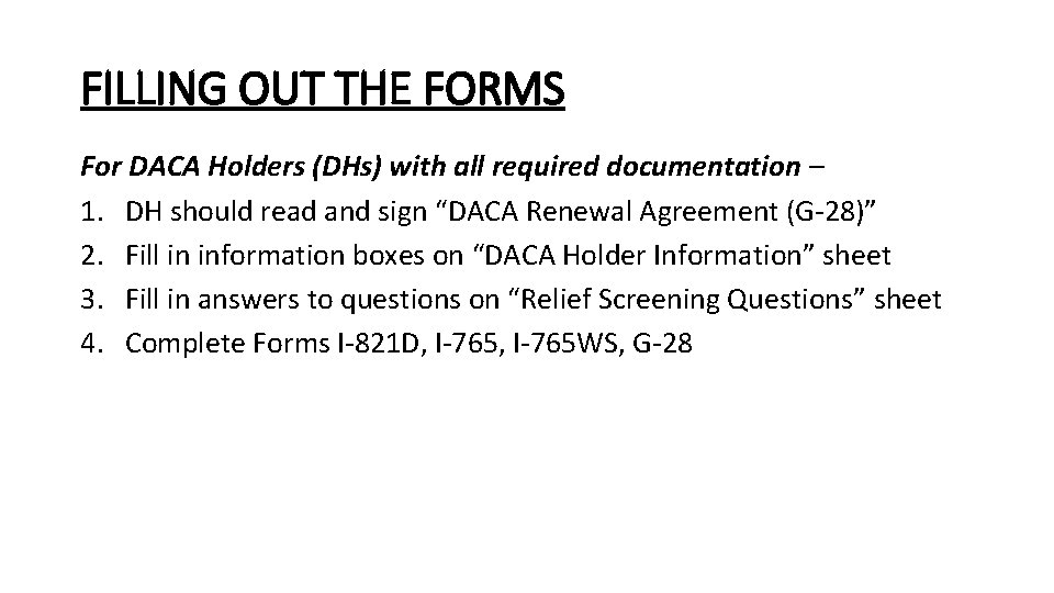 FILLING OUT THE FORMS For DACA Holders (DHs) with all required documentation – 1.