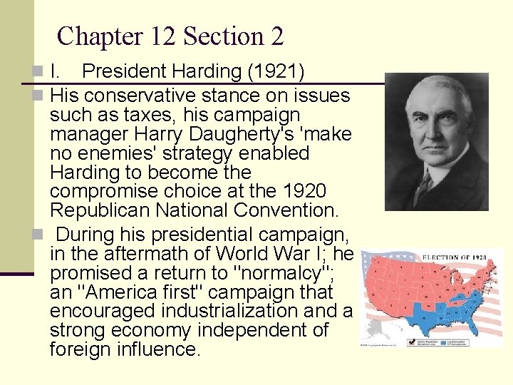Chapter 12 Section 2 n I. President Harding (1921) n His conservative stance on Chapter 12 Section 2 n I. President Harding (1921) n His conservative stance on