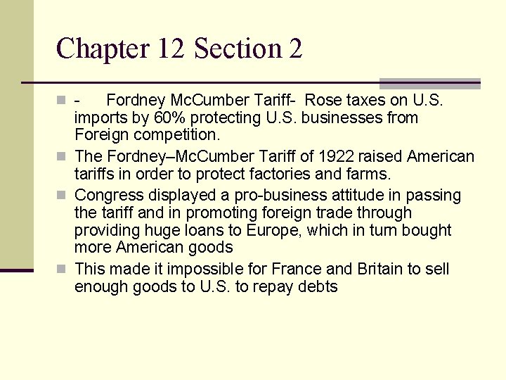 Chapter 12 Section 2 n - Fordney Mc. Cumber Tariff- Rose taxes on U. Chapter 12 Section 2 n - Fordney Mc. Cumber Tariff- Rose taxes on U.