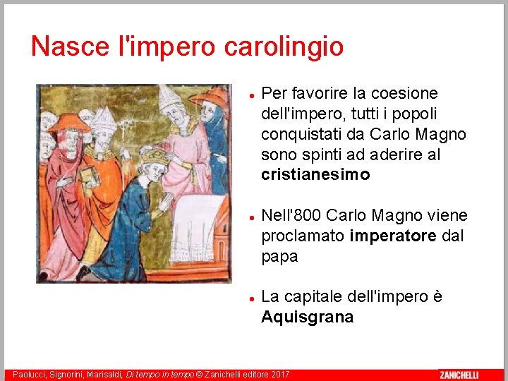 Nasce l'impero carolingio 5 Paolucci, Per favorire la coesione dell'impero, tutti i popoli conquistati