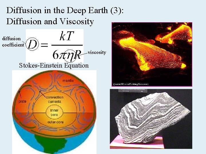 Diffusion in the Deep Earth (3): Diffusion and Viscosity diffusion coefficient viscosity Stokes-Einstein Equation