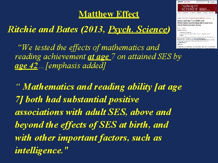 Matthew Effect Ritchie and Bates (2013, Psych. Science) “We tested the effects of mathematics