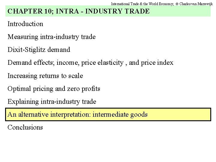 International Trade & the World Economy; Charles van Marrewijk CHAPTER 10; INTRA - INDUSTRY