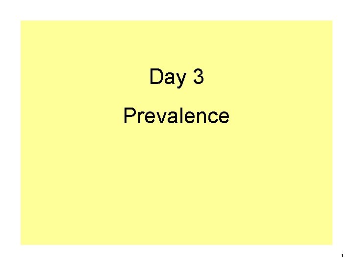 Day 3 Prevalence 1 
