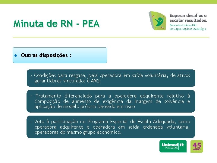 Minuta de RN - PEA ● Outras disposições : - Condições para resgate, pela
