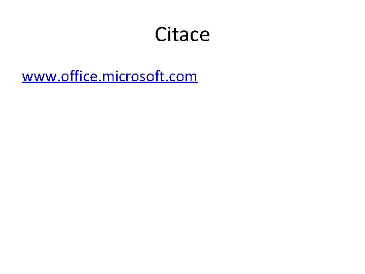 Citace www. office. microsoft. com 