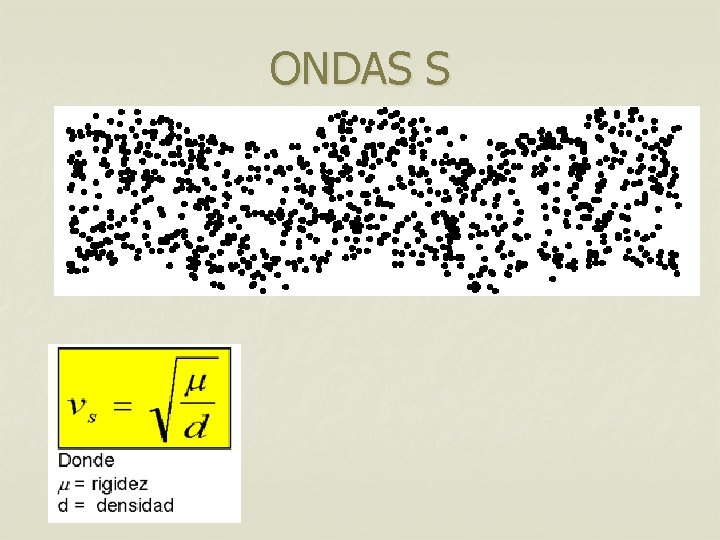 ONDAS S ONDAS S