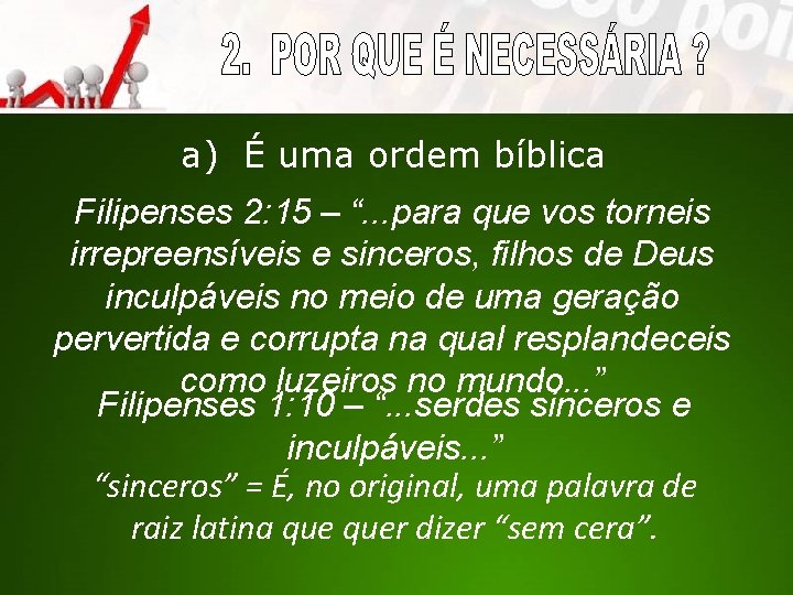 a) É uma ordem bíblica Filipenses 2: 15 – “. . . para que