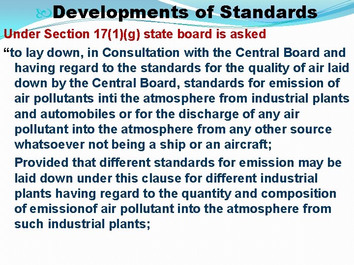  Developments of Standards Under Section 17(1)(g) state board is asked “to lay down,