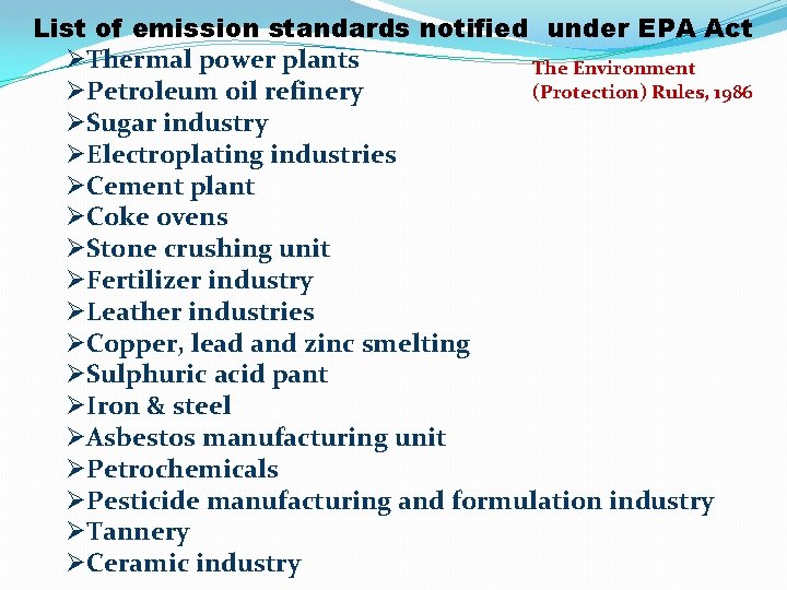 List of emission standards notified under EPA Act ØThermal power plants The Environment (Protection)