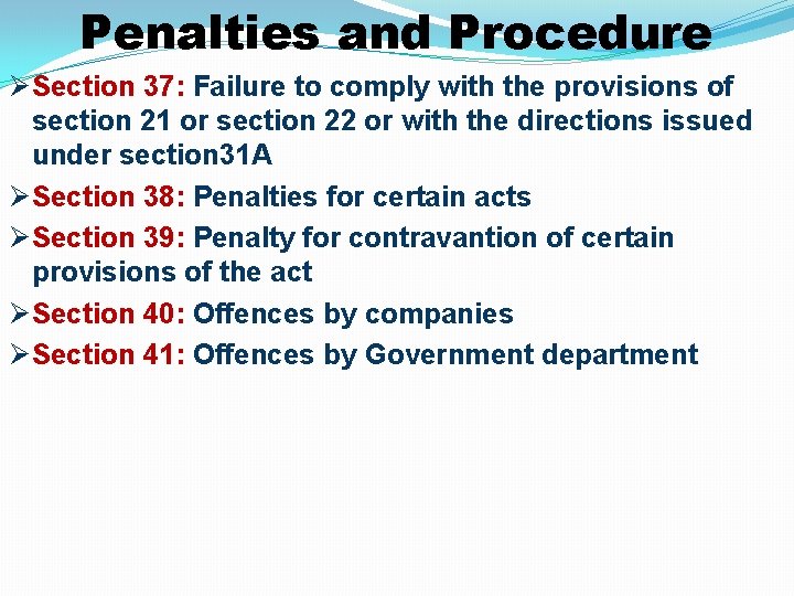 Penalties and Procedure ØSection 37: Failure to comply with the provisions of section 21