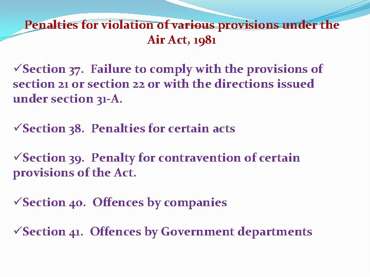 Penalties for violation of various provisions under the Air Act, 1981 üSection 37.  Failure