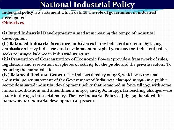 National Industrial Policy Industrial policy is a statement which defines the role of government