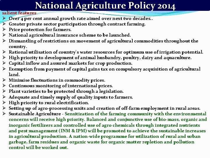 National Agriculture Policy 2014 salient features Ø Over 4 per cent annual growth rate