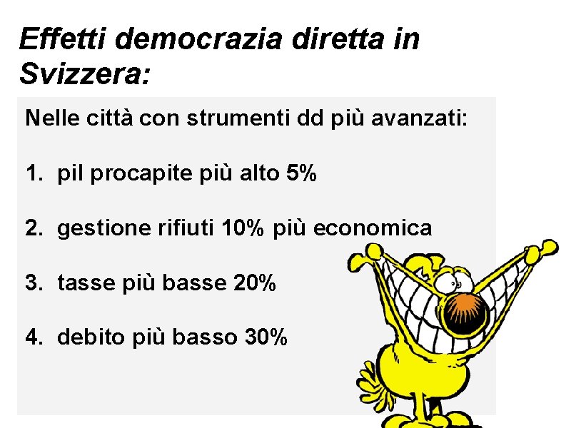 Effetti democrazia diretta in Svizzera: Nelle città con strumenti dd più avanzati: 1. pil