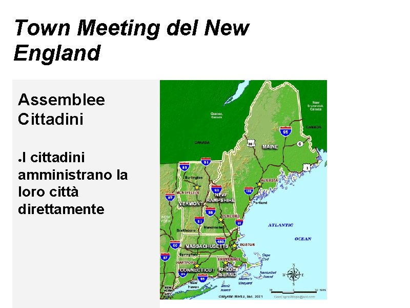 Town Meeting del New England Assemblee Cittadini I cittadini amministrano la loro città direttamente Town Meeting del New England Assemblee Cittadini I cittadini amministrano la loro città direttamente