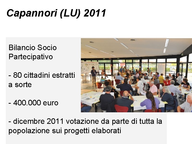 Capannori (LU) 2011 Bilancio Socio Partecipativo - 80 cittadini estratti a sorte - 400.