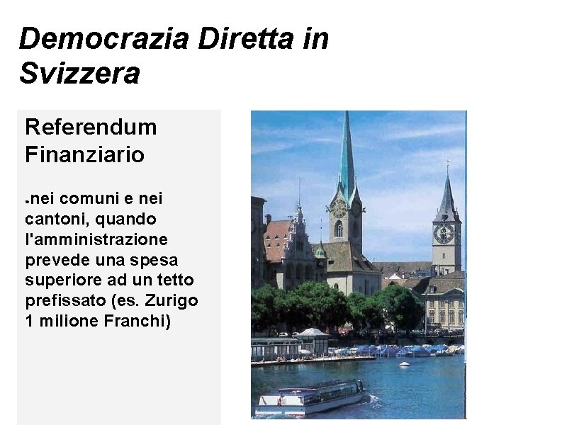 Democrazia Diretta in Svizzera Referendum Finanziario nei comuni e nei cantoni, quando l'amministrazione prevede