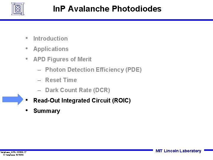 In. P Avalanche Photodiodes • • • Introduction Applications APD Figures of Merit –