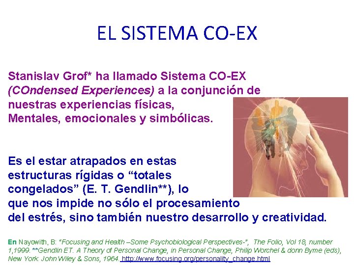 EL SISTEMA CO-EX Stanislav Grof* ha llamado Sistema CO-EX (COndensed Experiences) a la conjunción