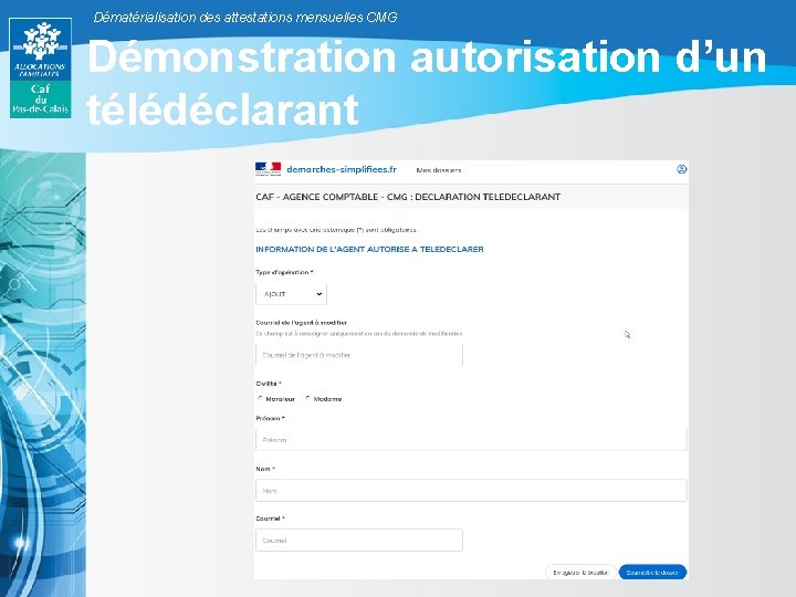 Dématérialisation des attestations mensuelles CMG Démonstration autorisation d’un télédéclarant 