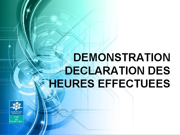 DEMONSTRATION DECLARATION DES HEURES EFFECTUEES 