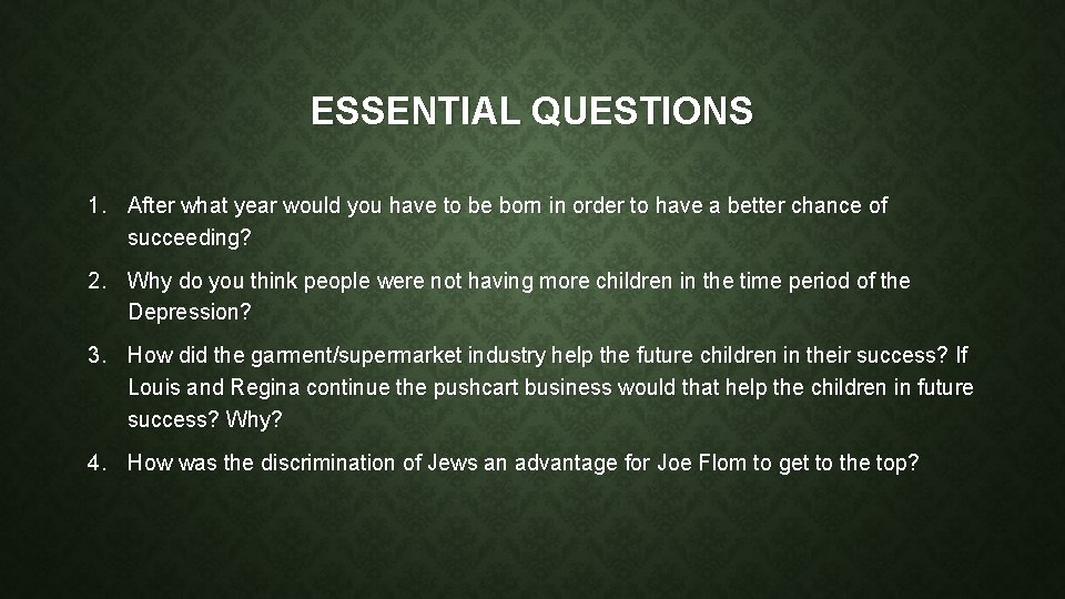 ESSENTIAL QUESTIONS 1. After what year would you have to be born in order