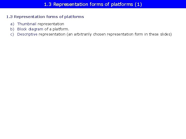 1. 3 Representation forms of platforms (1) 1. 3 Representation forms of platforms a)