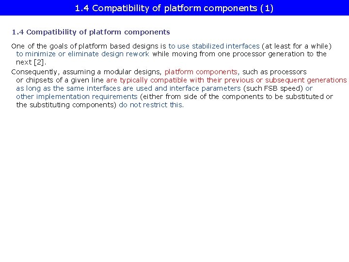 1. 4 Compatibility of platform components (1) 1. 4 Compatibility of platform components One