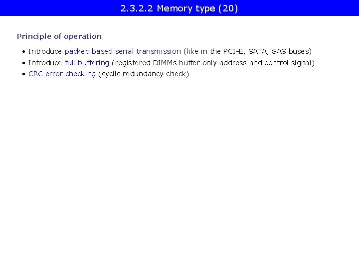2. 3. 2. 2 Memory type (20) Principle of operation • Introduce packed based