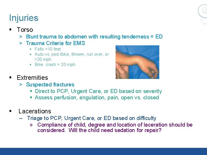 Injuries § Torso > Blunt trauma to abdomen with resulting tenderness = ED > Injuries § Torso > Blunt trauma to abdomen with resulting tenderness = ED >