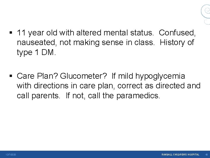§ 11 year old with altered mental status. Confused, nauseated, not making sense in § 11 year old with altered mental status. Confused, nauseated, not making sense in