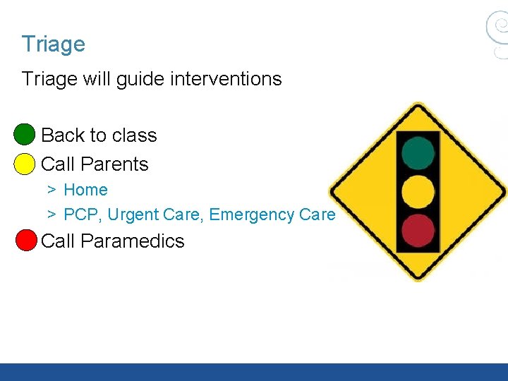 Triage will guide interventions § Back to class § Call Parents > Home > Triage will guide interventions § Back to class § Call Parents > Home >