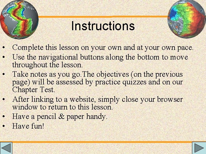 Instructions • Complete this lesson on your own and at your own pace. •