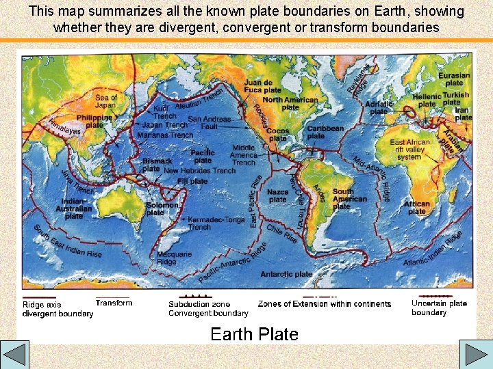 This map summarizes all the known plate boundaries on Earth, showing whether they are