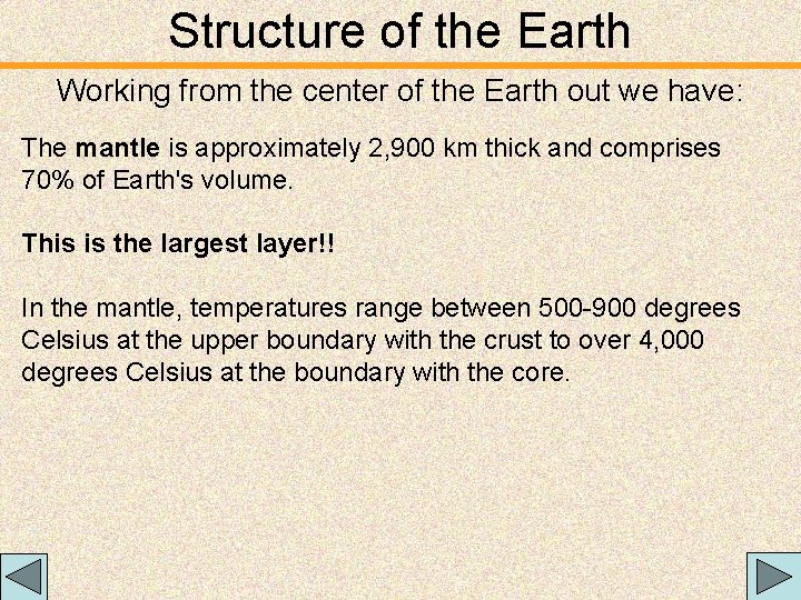 Structure of the Earth Working from the center of the Earth out we have: