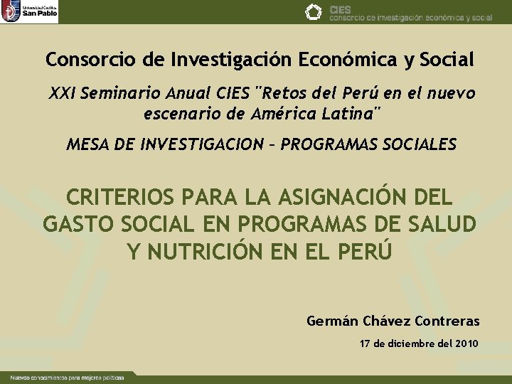 Consorcio de Investigación Económica y Social XXI Seminario Anual CIES "Retos del Perú en