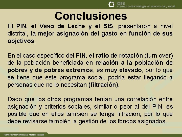 Conclusiones El PIN, el Vaso de Leche y el SIS, presentaron a nivel distrital, Conclusiones El PIN, el Vaso de Leche y el SIS, presentaron a nivel distrital,