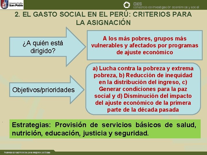 2. EL GASTO SOCIAL EN EL PERÚ: CRITERIOS PARA LA ASIGNACIÓN . ¿A quién