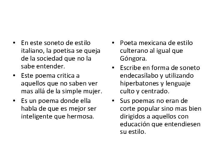 • En este soneto de estilo italiano, la poetisa se queja de la • En este soneto de estilo italiano, la poetisa se queja de la